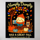 Humpty Dumpty Had A Great Fall Aac Awareness Speec ポスター (正面)