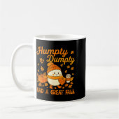Humpty Dumpty Had A Great Fall Autumn Funny Men Wo コーヒーマグカップ (左)
