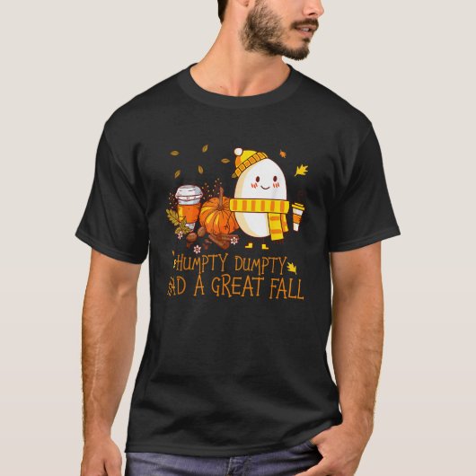 Humpty Dumpty Had A Great Fall Happy Fall Y all Th Tシャツ (正面)