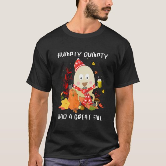 Humpty   Dumpty Had A Great Fall Happy Fall Y'all Tシャツ (正面)