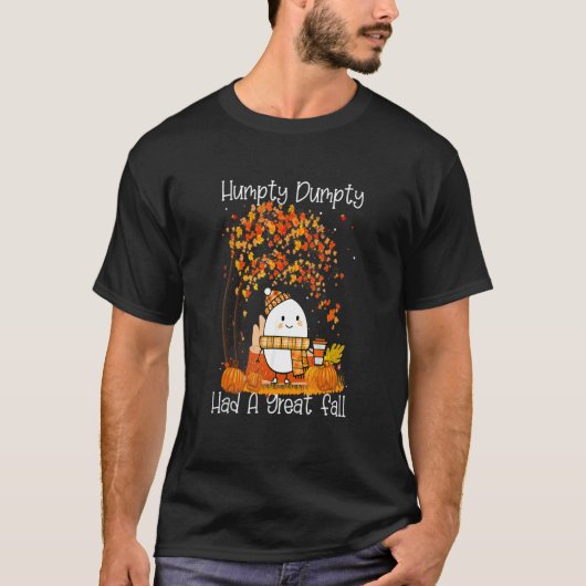 Humpty Dumpty Had A Great Fall Happy Thanksgiving Tシャツ (正面)