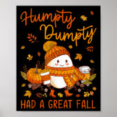 Humpty Funny Dumpty Had A Great Fall Happy Fall Y' ポスター (正面)