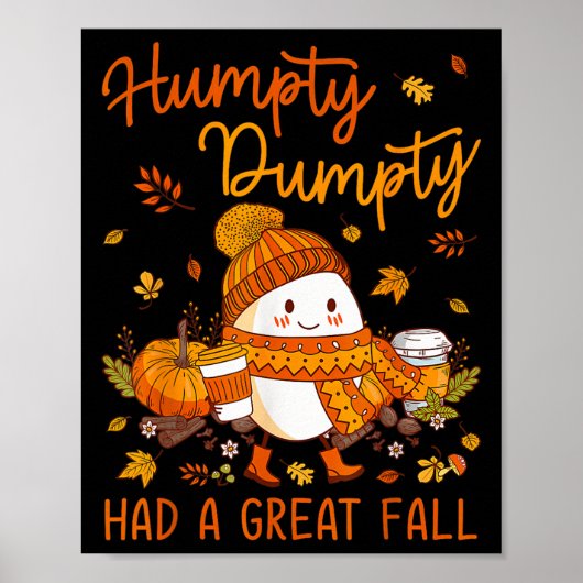 Humpty Funny Dumpty Had A Great Fall Happy Fall Y' ポスター (正面)