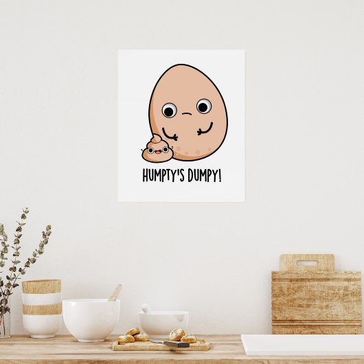 Humpty's Dumpy Funny Egg Poop Pun  ポスター (キッチン)