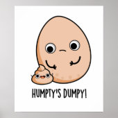 Humpty's Dumpy Funny Egg Poop Pun  ポスター (正面)