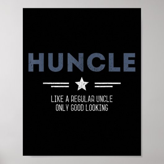Huncle Uncle Funny Like A Regular Uncle Only Good  ポスター (正面)