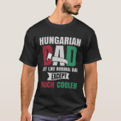 Hungarian  for Men Dad with Flag of Hungary Roots Tシャツ (正面)