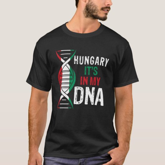 Hungary It s In My DNA Proud Hungarian Hungary Fla Tシャツ (正面)