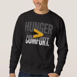 HUNGER > COMFORT – Minimal Motivational Mindset  スウェットシャツ