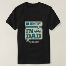 「Hungry I'm Dad」Tシャツ - 父の日ギフト Tシャツ
