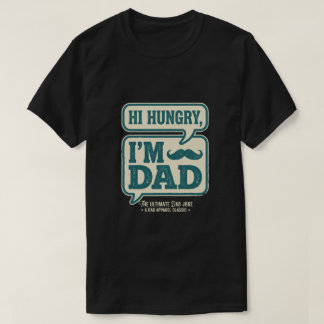「Hungry I'm Dad」Tシャツ - 父の日ギフト Tシャツ