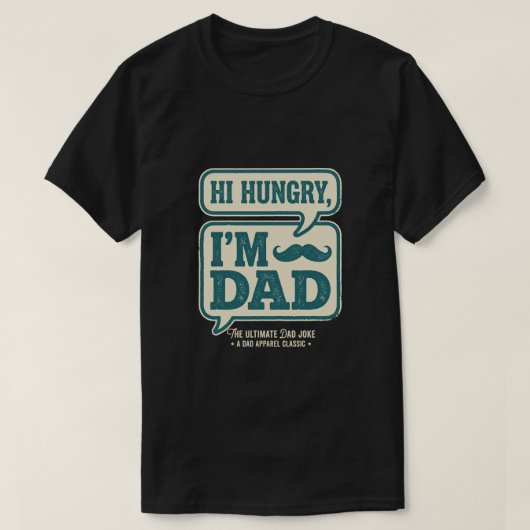 「Hungry I'm Dad」Tシャツ - 父の日ギフト Tシャツ (デザイン正面)