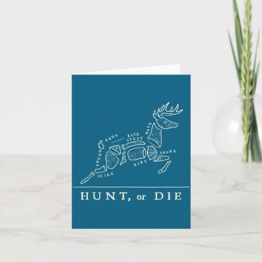 Hunt Or Die Funny Hunting Quote Deer Butcher Chart カード (正面)