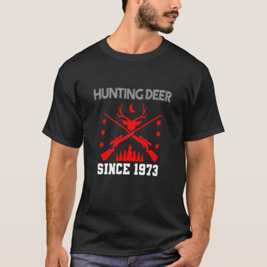 Hunting deer since 1973 tシャツ (正面)