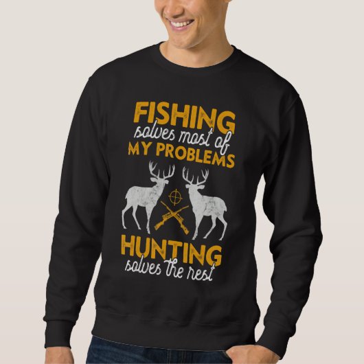 Hunting Funny Saying Fishing Humor Quote Hunter Me スウェットシャツ (正面)