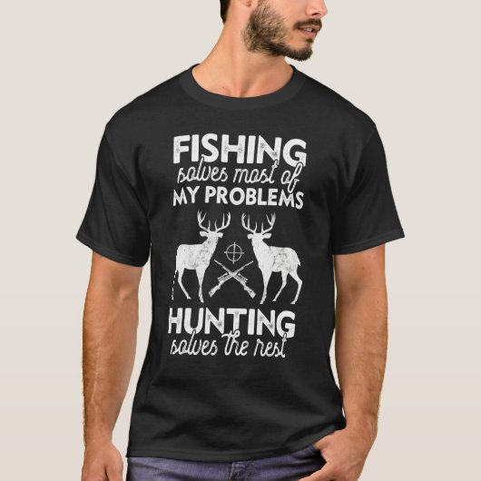 Hunting Funny Saying Fishing Humor Quote Hunter Me Tシャツ (正面)