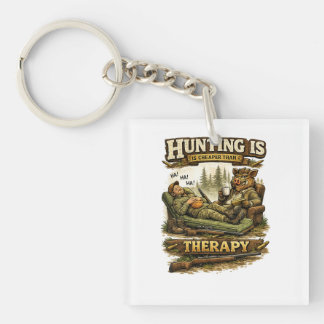 Hunting Is Cheaper Than Therapy キーホルダー