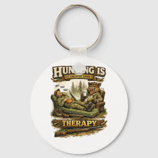 Hunting Is Cheaper Than Therapy キーホルダー