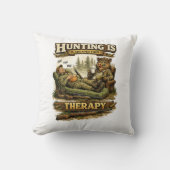 Hunting Is Cheaper Than Therapy クッション (正面)