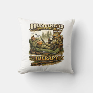 Hunting Is Cheaper Than Therapy クッション