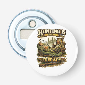Hunting Is Cheaper Than Therapy 栓抜き