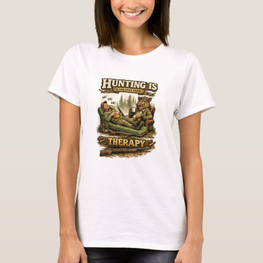 Hunting Is Cheaper Than Therapy Tシャツ (正面)