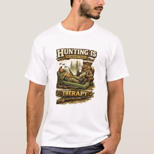 Hunting Is Cheaper Than Therapy Tシャツ (正面)