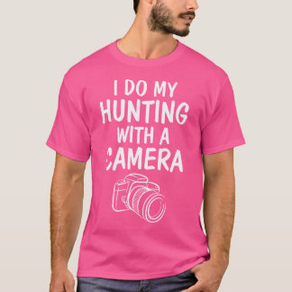 Hunting Pun Photography Tシャツ