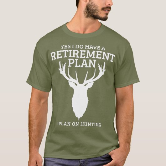 Hunting Retirement Plan Funny Elk Deer Retired Tシャツ (正面)