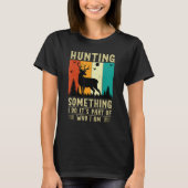 Hunting Something Quote Tシャツ (正面)