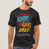 HURRI-QUAKEの生存者、カリフォルニアのハリケーン地震 Tシャツ (正面)