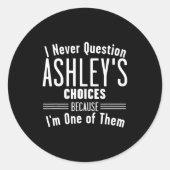 Husband And Ashley I Never Question Choices Togeth ラウンドシール (正面)
