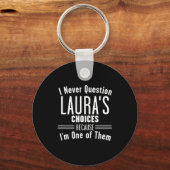 Husband And Laura I Never Question Choices Togethe キーホルダー (正面)