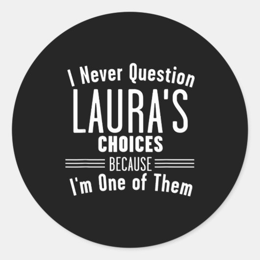 Husband And Laura I Never Question Choices Togethe ラウンドシール (正面)