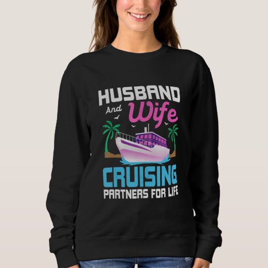 Husband And Wife Cruising Partners For Life Cruise スウェットシャツ (正面)