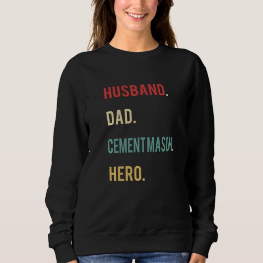 Husband Dad Cement Mason Hero Day Merch スウェットシャツ (正面)