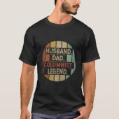 Husband Dad Columnist Legend Tシャツ (正面)