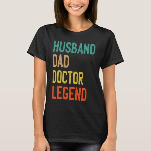 HUSBAND DAD DOCTOR LEGEND  FATHERS DAY Tシャツ (正面)