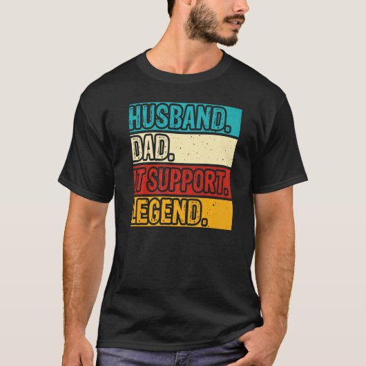 Husband Dad IT Support Legend IT Support Tech Mens Tシャツ (正面)