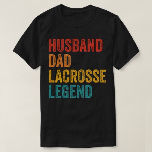 Husband Dad Lacrosse Legend Tシャツ (デザイン正面)