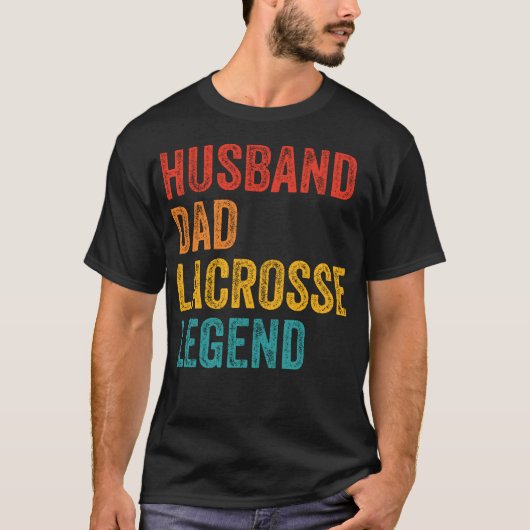 Husband Dad Lacrosse Legend Tシャツ (正面)