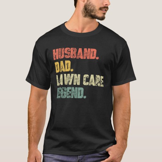 Husband Dad Lawn Care Legend Father Landscaping Tシャツ (正面)