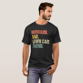 Husband Dad Lawn Care Legend Father Landscaping Tシャツ (正面フル)