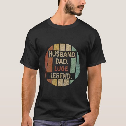 Husband Dad Luge Legend Fathers Day Tシャツ (正面)