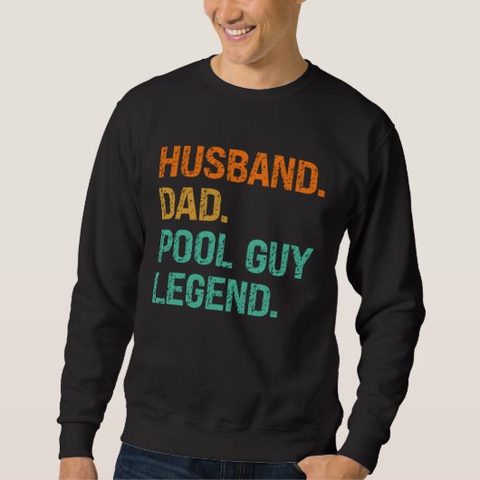 Husband Dad Pool Guy Legend  2 スウェットシャツ (正面)