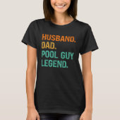 Husband Dad Pool Guy Legend  2 Tシャツ (正面)