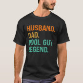 Husband Dad Pool Guy Legend  2 Tシャツ (正面)