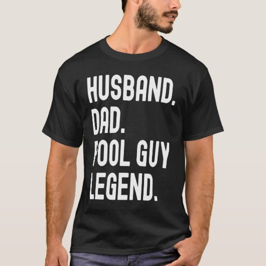 Husband Dad Pool Guy Legend Tシャツ (正面)