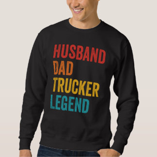 Husband Dad Trucker Legend  Truck Driver Trucking  スウェットシャツ