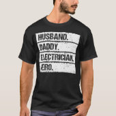 Husband Daddy Electrician Hero Lineman Electrical  Tシャツ (正面)